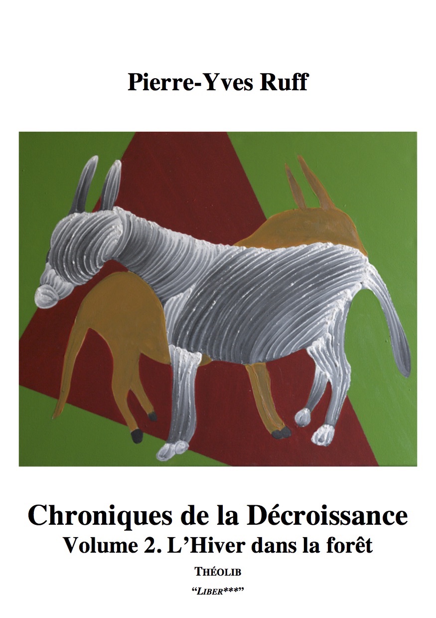 Chroniques de la D&eacute;croissance, volume 2 : L'Hiver dans la For&ecirc;t