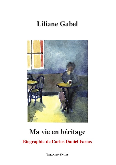 Ma vie en h&eacute;ritage. Biographie de Carlos Daniel Farias