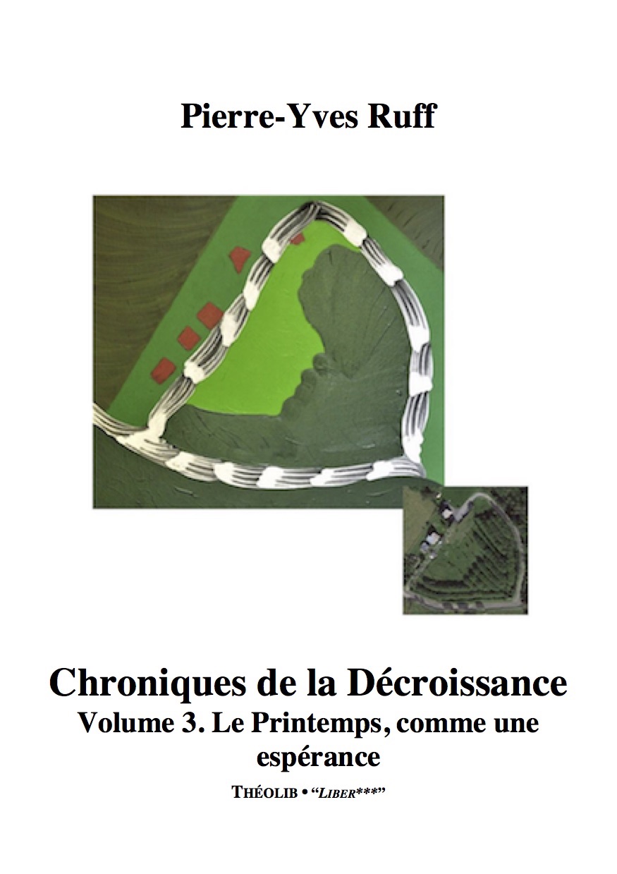 Chroniques de la D&eacute;croissance, volume 3 : Le Printemps, comme une espérance